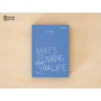 Image of What's So Wrong About Your Life