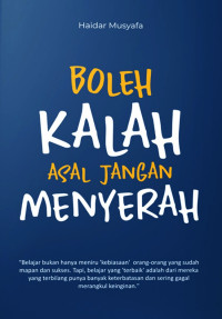 Image of Boleh Kalah Asal Jangan Menyerah