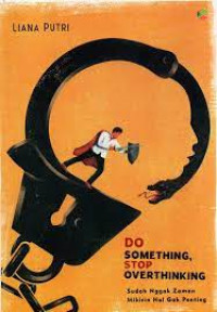 Image of Do Something, Stop Overthingking