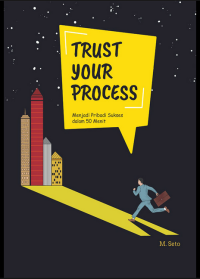 Image of Trust Your Process (Menjadi Pribadi Sukses Dalam 50 Menit)