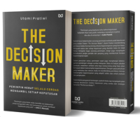 Image of The Decision Maker : Pemimpin Hebat selalu Cerdas Mengambil Setiap Keputusan