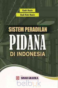 Image of Sistem Peradilan Pidana di Indonesia