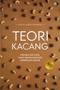 Image of Teori Kacang (Perubahan Kecil Yang Menghasilkan Perbedaan Besar)