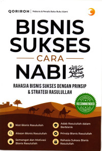 Image of Bisnis Sukses Cara Nabi Shallahu Alaihi Wasallam; Rahasia Bisnis Sukses Dengan Prinsip Dan Strategi Rasulullah