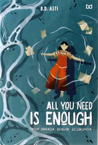 Image of All You Need Is Enough : Hidup Bahagia Dengan Secukupnya