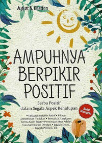 Image of Ampuhnya Berpikir Positif ; Serba Positif dalam Segala Aspek Kehidupan