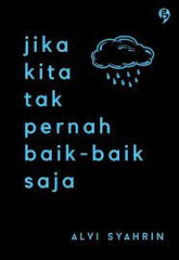 Image of Jika Kita Tak Pernah Baik-Baik Saja
