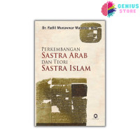 Image of PERKEMBANGAN SASTRA ARAB DAN TEORI SASTRA ISLAM