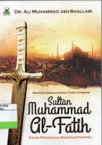 Image of Sultan Muhammad Al-Fatih : Sang Penakluk Konstatinopel