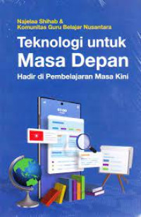 Image of Teknologi untuk masa depan hadir di pembelajaran 
masa kini