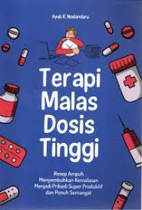 Image of Terapi Malas Dosis Tinggi : Resep Ampuh Menyembuhkan Kemalasan Menjadi Pribadi