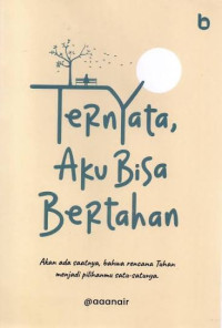 Image of Ternyata, Aku Bisa Bertahan