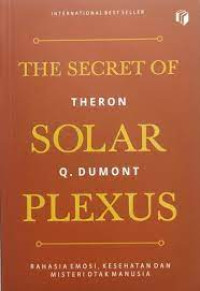 Image of The Secret Of Solar Plexus :  Rahasia Emosi, Kesehatan dan Misteri Otak Manusia