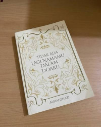 Image of Tidak Ada Lagi Namamu Dalam Doaku