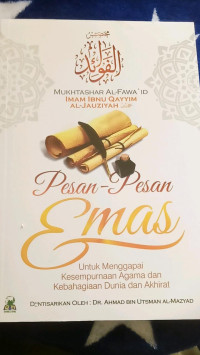 Image of Pesan-pesan Emas : Untuk Menggapai Kesempurnaan Agama dan Kebahagiaan Dunia dan Akhirat