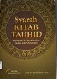 Image of Syarah Kitab Tauhid : Memahami & Merealisasikan Tauhid dalam Kehidupan