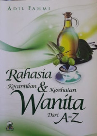 Image of Rahasia Kecantikan & Kesehatan Wanita dari A-Z