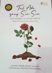 Image of Tak Ada Yang Sia-Sia : Ada Hikmah Di Setiap Derita