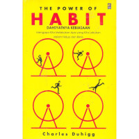 Image of The Power Of Habit : Dahsyatnya Kebiasaan