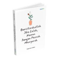 Image of Beristirahatlah Jika Lelah, Namun Jangan Pernah Menyerah