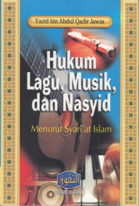 Image of Hukum Lagu, Musik, dan Nasyid : Menurut Syari'at islam