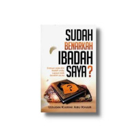 Image of Sudah Benarkah Ibadah Saya?
