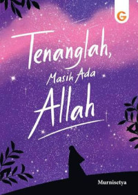 Image of Tenanglah Masih Ada Allah